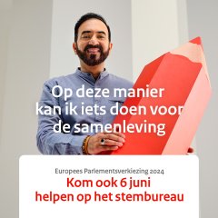 Een man met een rood potlood in de hand met de tekst: Op deze manier kan ik iets doen voor de samenleving. Kom ook 6 juni helpen op het stembureau.