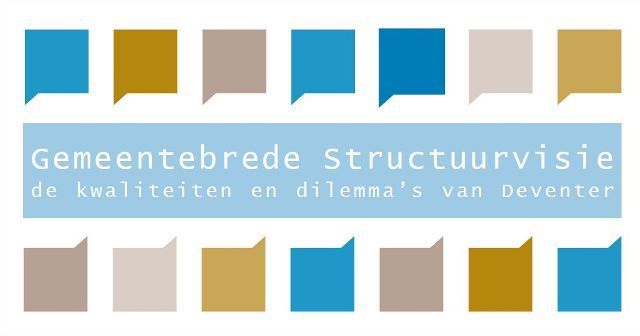 Gemeentebrede Structuurvisie de kwaliteiten en dilemma's van Deventer